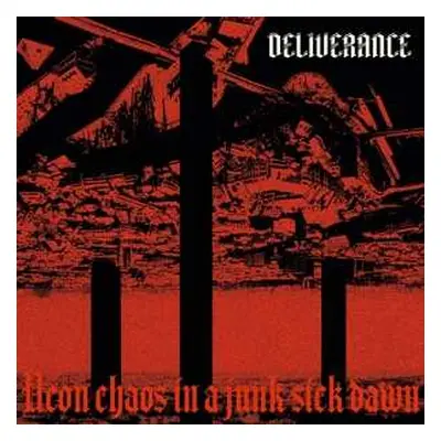 CD Deliverance: Neon Chaos In A Junk​-Sick Dawn DIGI