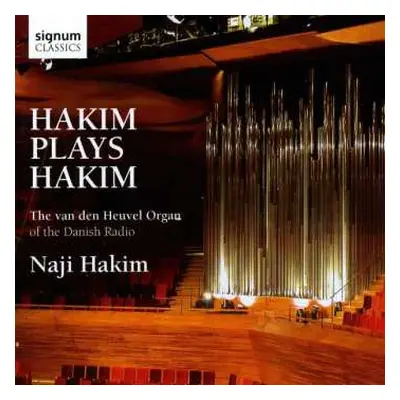 CD Naji Hakim: Hakim Plays Hakim: Organ Of The Danish Radio