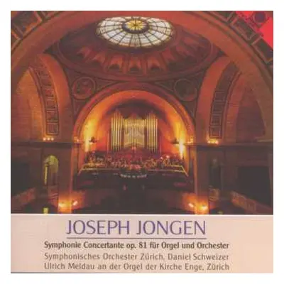 CD Joseph Jongen: Symphonie Concertante Op.81 Für Orgel & Orchester