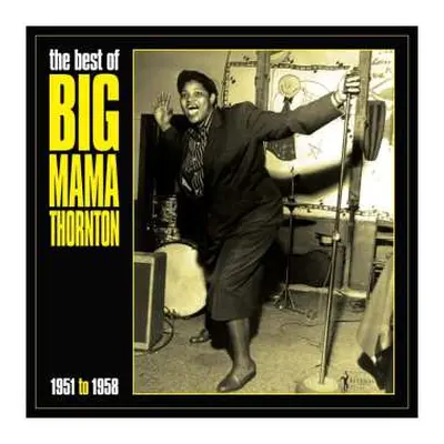 LP Big Mama Thornton: The Best Of Big Mama Thornton 1951-58