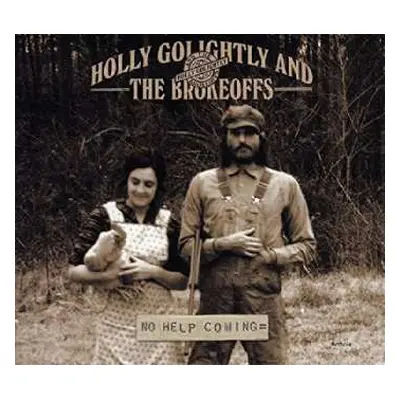 CD Holly Golightly And The Brokeoffs: No Help Coming