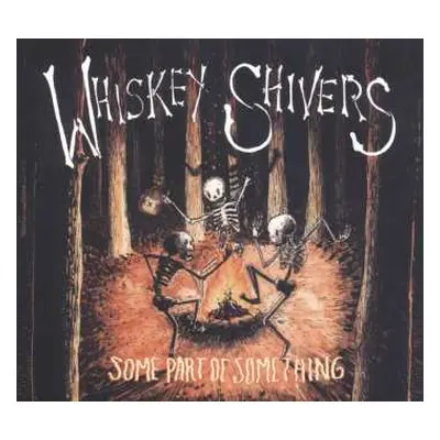 LP/CD Whiskey Shivers: Some Part Of Something