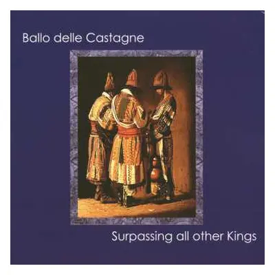 LP Ballo Delle Castagne: Surpassing All Other Kings