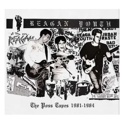 MC Reagan Youth: The Poss Tapes: 1981-1984