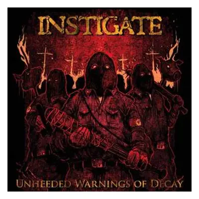 CD Instigate: Unheeded Warnings Of Decay