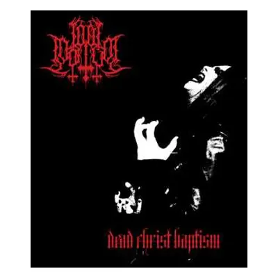 CD Lord Mortvm: Dead Christ Baptism