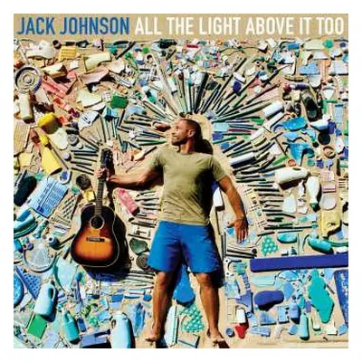 CD Jack Johnson: All The Light Above It Too