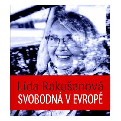 CD Rakušanová Lída: Rakušanová: Svobodná v Evropě