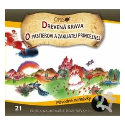 CD Najkrajsie Rozpravky: Drevena Krava / O Pastierovi A Zakliatej Princeznej