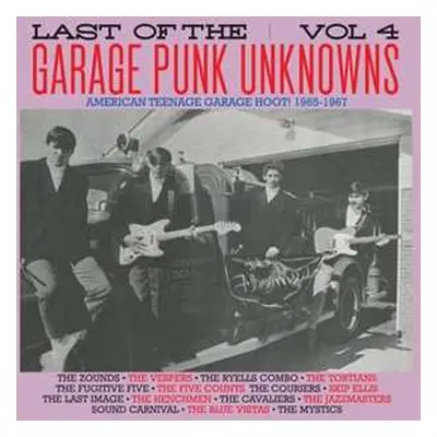 LP Various: Last Of The Garage Punk Unknowns Vol 4 (American Teenage Garage Hoot! 1965-1967)