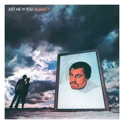 LP J.R. Bailey: Just Me ’N’ You