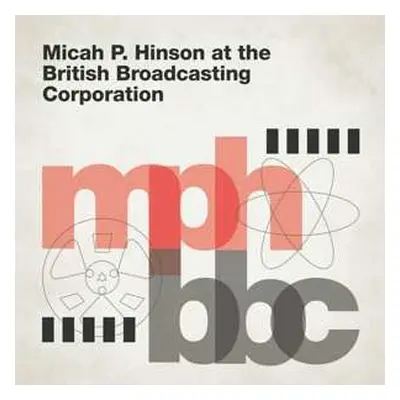 LP Micah P. Hinson: Micah P. Hinson At The British Broadcasting Corporation LTD