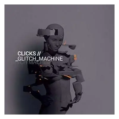 2CD/Box Set Clicks: Ultimate Glitch Machine LTD