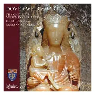 CD The Choir Of Westminster Abbey: Dove, Weir, Martin