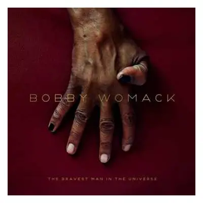 LP Bobby Womack: The Bravest Man In The Universe