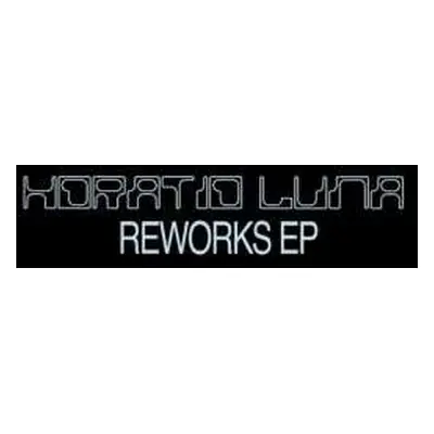 LP Horatio Luna: Reworks EP