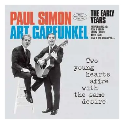 CD Simon & Garfunkel: The Early Years (Two Young Hearts Afire With The Same Desire)