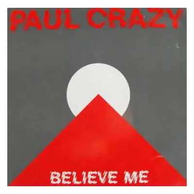 LP Paul Crazy: Believe Me