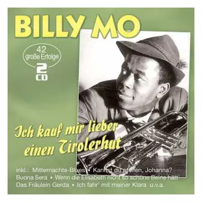 2CD Billy Mo: Ich Kauf Mir Lieber Einen Tirolerhut: 42 Große Erfolge