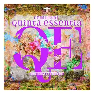 CD Concerto Köln: Geminiani - Quinta Essentia