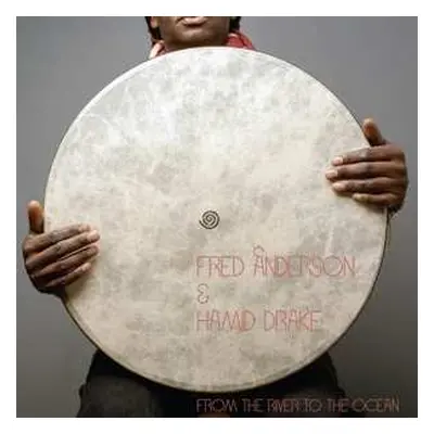 2LP Fred Anderson & Hamid Drake: From The River To The Ocean