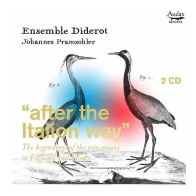 2CD Pramsohler Diderot: Ensemble Diderot - "after The Italion Way"