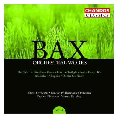 CD The London Philharmonic Orchestra: Orchestral Works, Volume 4: The Tale The Pine-Trees Knew ·