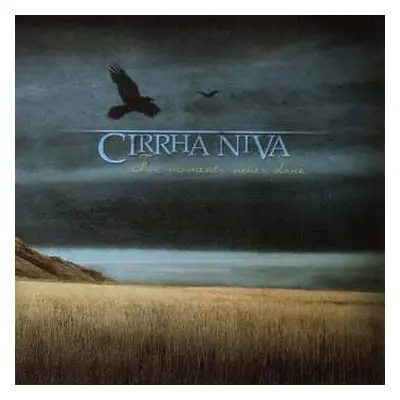 CD Cirrha Niva: For Moments Never Done