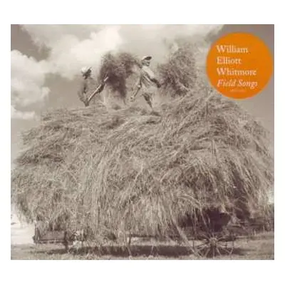 CD William Elliott Whitmore: Field Songs DIGI