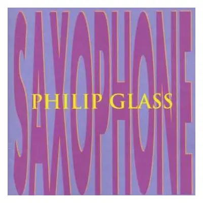 CD Philip Glass: Saxophone