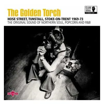 LP Various: The Golden Torch - Hose Street, Tunstall, Stoke-On-Trent 1969-73