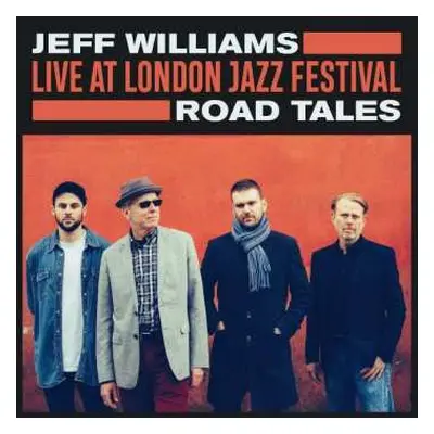 LP Jeff Williams: Road Tales (Live At London Jazz Festival)