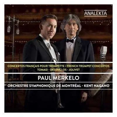 CD Kent Nagano: Concertos Français Pour Trompette / French Trumpet Concertos - Tomasi - Desenclo