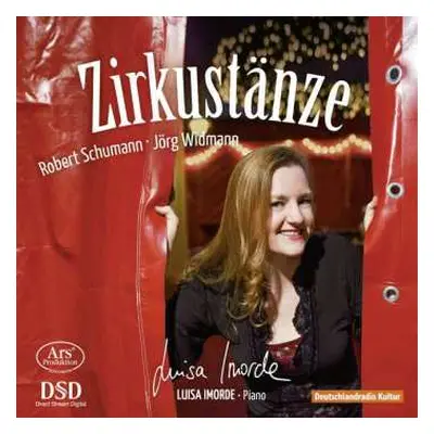 SACD Luisa Imorde: Zirkustänze (Robert Schumann, Jörg Widmann)