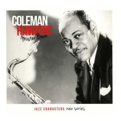 3CD Coleman Hawkins: Mister Bean (jazz Characters)