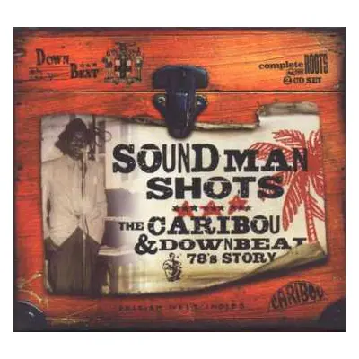 2CD Various: Soundman Shots The Caribou & Downbeat 78's Story