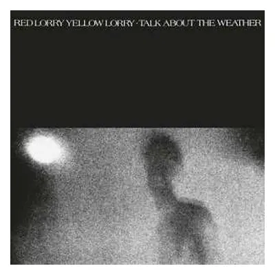 LP Red Lorry Yellow Lorry: Talk About The Weather