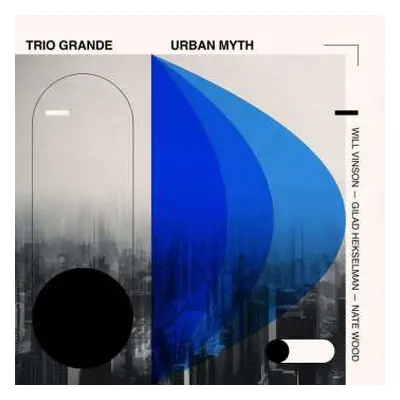 LP Vinson, Will, Gilad Hekselman & Nate Wood: Trio Grande: Urban Myth