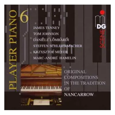 CD Various: Player Piano 6 • Original Compositions In The Tradition Of Nancarrow