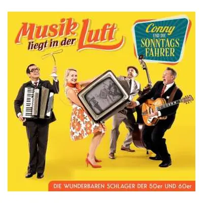 CD Conny & Die Sonntagsfahrer: Musik Liegt In Der Luft: Die Wunderbaren Schlager