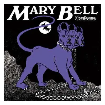 LP Mary Bell: Cerbero