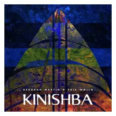 CD Deborah Martin & Erik Wollo: Kinishba