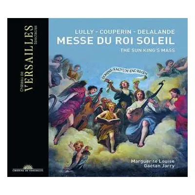 CD Michel Richard Delalande: Messe Du Roi Soleil