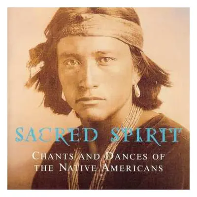 CD Sacred Spirit: Chants And Dances Of The Native Americans