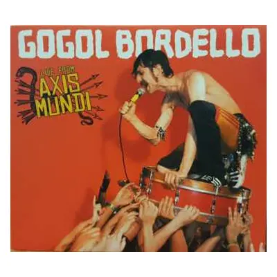 CD/DVD Gogol Bordello: Live From Axis Mundi