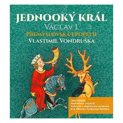 3CD Hyhlík Jan: Přemyslovská epopej II - Jednooký krá