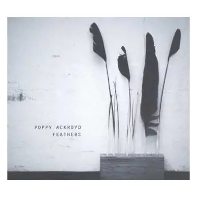 LP Poppy Ackroyd: Feathers