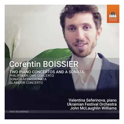 CD Corentin Boissier: Two Piano Concertos And A Sonata