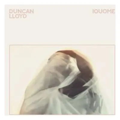 CD Duncan Lloyd: IOUOME