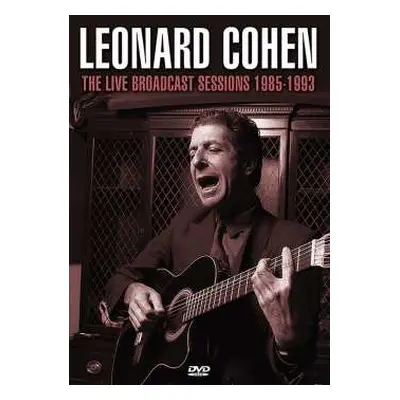 DVD Leonard Cohen: The Live Broadcast Sessions 1985–1993